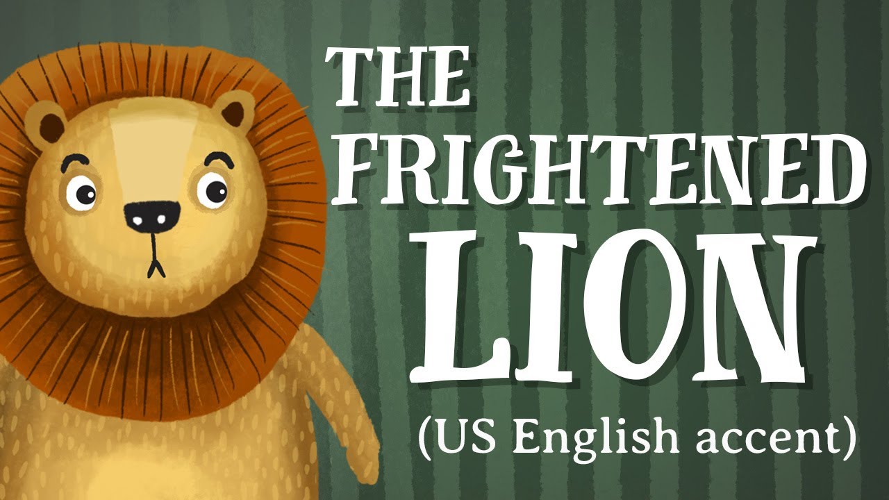 The Frightened Lion - US English accent (TheFableCottage.com) img